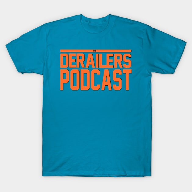 The DeRailers Podcast Breaking Point Design T-Shirt by TheDeRailersPodcast